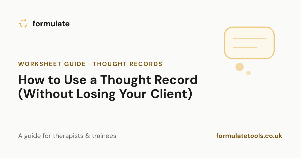 How to Use a Thought Record (Without Losing Your Client)
